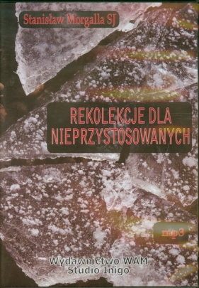 Rekolekcje dla nieprzystosowanych(Audiobook) - Morgalla Stanisław