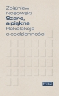Szare a piękne Rekolekcje o codzienności - Zbigniew Nosowski