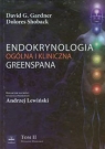 Endokrynologia ogólna i kliniczna Greenspana Tom 2 Gardner David G., Shoback Dolores