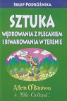 Sztuka wędrowania z plecakiem i biwakowania w terenie