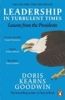 Leadership in Turbulent Times Goodwin Doris Kearns