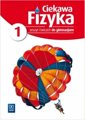 Ciekawa fizyka 1 Zeszyt ćwiczeń