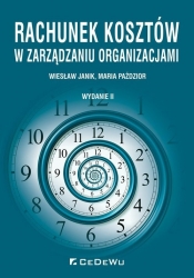Rachunek kosztów w zarządzaniu organizacjami - Maria Paździor, Wiesław Janik