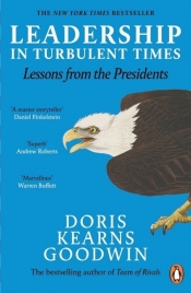 Leadership in Turbulent Times - Doris Kearns Goodwin