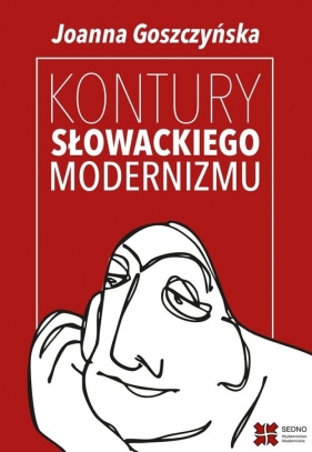 Kontury słowackiego modernizmu - Joanna Goszczyńska