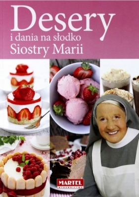 Desery i dania na słodko Siostry Marii - Siostra Maria