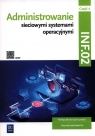 Administrowanie sieciowymi systemami operacyjnymi INF.02 Podręcznik. Część 4 Osetek Sylwia, Pytel Krzysztof
