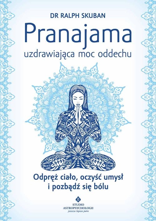 Pranajama - uzdrawiająca moc oddechu