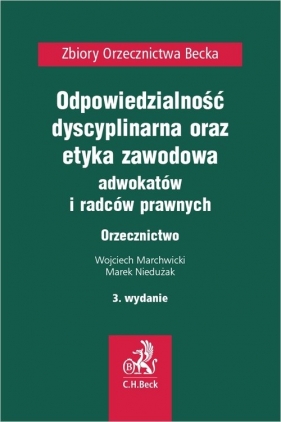 Odpowiedzialność dyscyplinarna, etyka zawodowa adwokatów i radców prawnych. Orzecznictwo