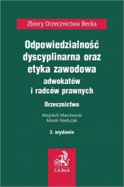 Odpowiedzialność dyscyplinarna, etyka zawodowa adwokatów i radców prawnych. Orzecznictwo