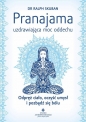 Pranajama - uzdrawiająca moc oddechu - Ralph Skuban