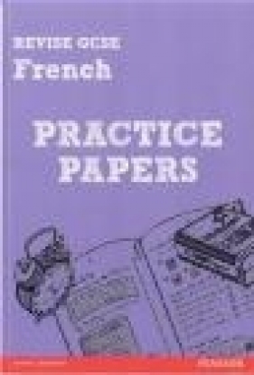 Revise GCSE French Practice Papers - Stuart Glover, Suzanne Hinton