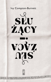 Służący i służąca - Ivy Compton-Burnett