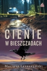 Cienie w Bieszczadach Mariusz Leszczyński