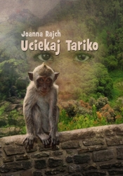Uciekaj Tariko - Rajch Joanna