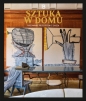 Sztuka w domu. Kreowanie przestrzeni z duszą - Opracowanie zbiorowe