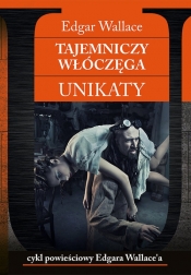 Tajemniczy włóczęga Unikaty - Edgar Wallace