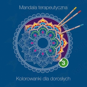 MANDALA TERAPEUTYCZNA CZĘŚĆ 3 - Opracowanie zbiorowe