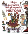 Moja pierwsza encyklopedia historii