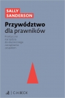 Przywództwo dla prawników. Praktyczne narzędzia do skutecznego zarządzania