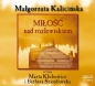 Miłość nad rozlewiskiem (Audiobook) - Małgorzata Kalicińska