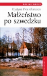 Małżeństwo po szwedzku Ylva Johansson Krystyna