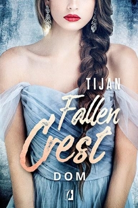 Fallen Crest. Dom - Tijan