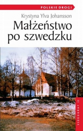 Małżeństwo po szwedzku - Ylva Johansson Krystyna