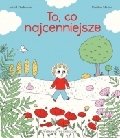 To co najcenniejsze - Astrid Desbordes