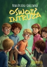 Oswoić intruza. Powieść rodzinna 11 - 15 Nina Bylicka-Karczewska