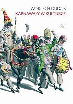 Karnawały w kulturze - Dudzik Wojciech