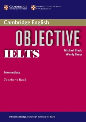 Objective IELTS Intermediate Teacher's Book - Black Michael, Sharp Wendy