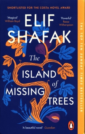 The Island of Missing Trees - Shafak Elif