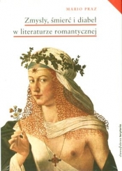 Zmysły śmierć i diabeł w literaturze romantycznej (Uszkodzona okładka)