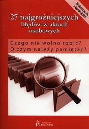 27 najgroźniejszych błędów w aktach osobowych - <br />