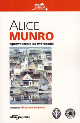 Alice Munro wprowadzenie do twórczości - <br />