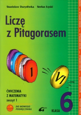 Liczę z Pitagorasem 6 Ćwiczenia Zeszyt 1 - Durydiwka Stanisław, Łęski Stefan