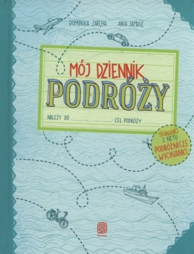 Mój dziennik podróży - Dominika Zaręba