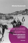 Nowoczesność i egzotyka. Praktyki podróżopisarskie Mikołaj Paczkowski