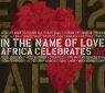 In The Name Of Love - Africa Celebrates U2