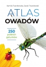 Atlas owadów. 250 polskich gatunków Twardowska Kamila, Twardowski Jacek