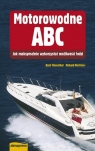 Motorowodne ABC Jak maksymalnie wykorzystać możliwości łodzi Mosenthal Basil, Mortimer Richard