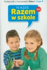 Nasze Razem w szkole 1 Podręcznik z ćwiczeniami część 8 edukacja Brzózka Jolanta, Harmak Katarzyna