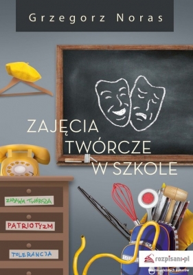 Zajęcia twórcze w szkole - Noras Grzegorz
