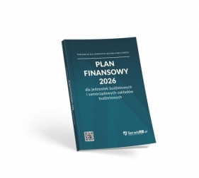 Plan finansowy 2026 dla jednostek budżetowych i samorządowych zakładów budżetowych - Opracowanie zbiorowe