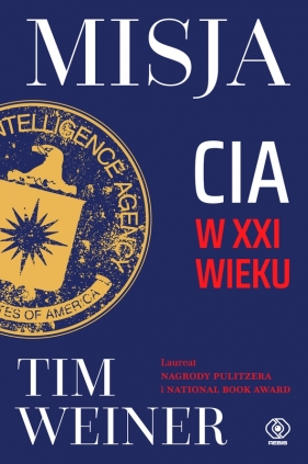 Misja. CIA w XXI wieku - Tim Weiner