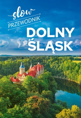 Slow Przewodnik Dolny Śląsk - Zralek Peter