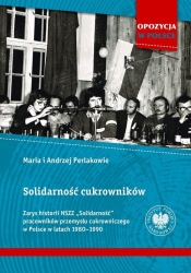 Solidarność cukrowników - Andrzej i Maria Perlakowie
