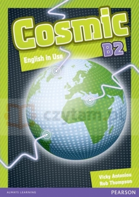 Cosmic B2 Use of English - Vicky Antoniou, Rob Thompson, Rod Rricker, Suzanne Gaynor
