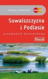 Suwalszczyzna i Podlasie